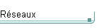 R�seaux